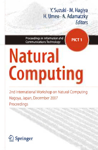 Natural Computing: 2nd International Workshop on Natural Computing, Nagoya, Japan, December 2007, Proceedings 