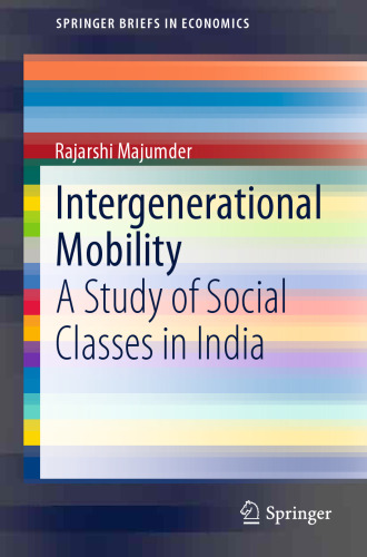 Intergenerational Mobility: A Study of Social Classes in India