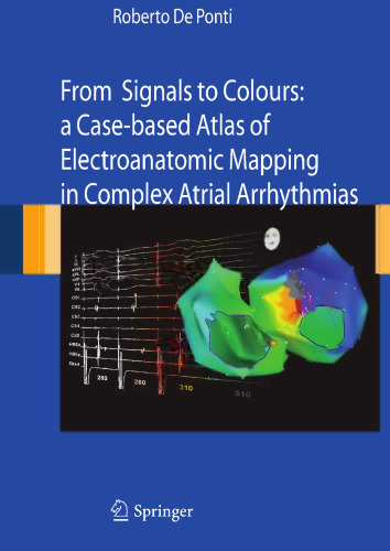 From Signals to Colours: A Case-based Atlas of Electroanatomic Mapping in Complex Atrial Arrhythmias