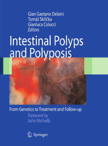 Intestinal Polyps and Polyposis: From Genetics to Treatment and Follow-up