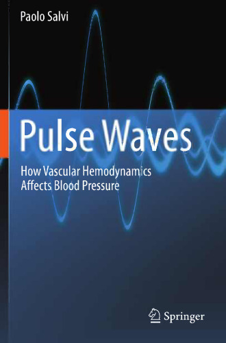 Pulse Waves: How Vascular Hemodynamics Affects Blood Pressure