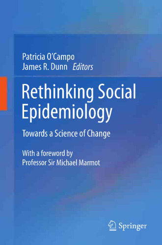 Rethinking Social Epidemiology: Towards a Science of Change