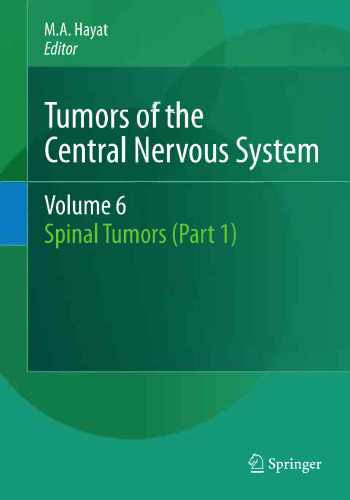Tumors of the Central Nervous System, Volume 6: Spinal Tumors (Part 1)