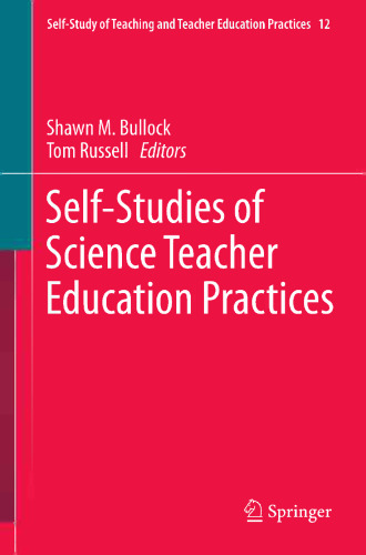 Self-Studies of Science Teacher Education Practices