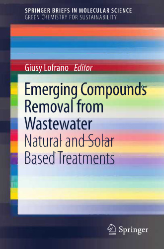 Emerging Compounds Removal from Wastewater: Natural and Solar Based Treatments