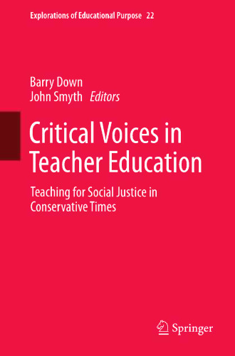 Critical Voices in Teacher Education: Teaching for Social Justice in Conservative Times