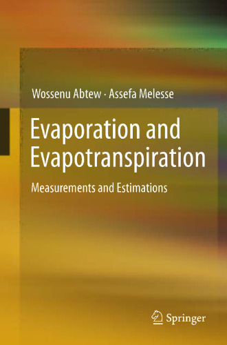 Evaporation and Evapotranspiration: Measurements and Estimations
