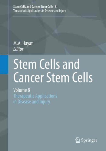 Stem Cells and Cancer Stem Cells, Volume 8: Therapeutic Applications in Disease and Injury