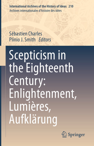 Scepticism in the Eighteenth Century: Enlightenment, Lumières, Aufklärung