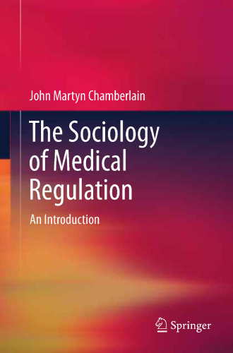 The Sociology of Medical Regulation: An Introduction