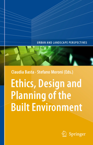 Ethics, Design and Planning of the Built Environment