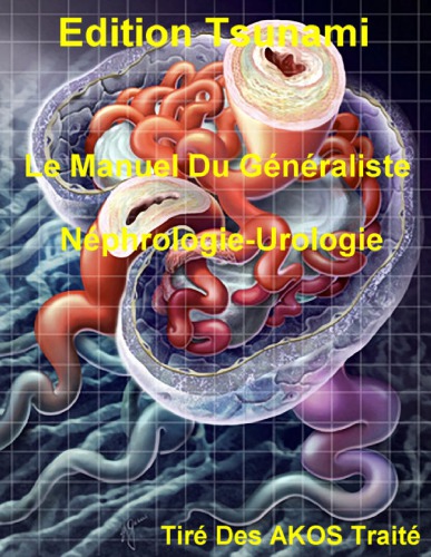 Le Manuel Du Généraliste - Néphrologie-Urologie