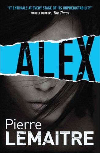 Alex: The Commandant Camille Verhoeven Trilogy