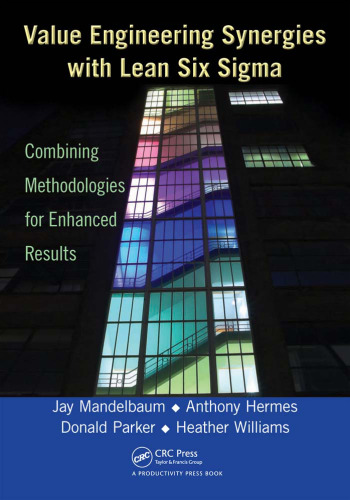 Value Engineering Synergies with Lean Six Sigma: Combining Methodologies for Enhanced Results