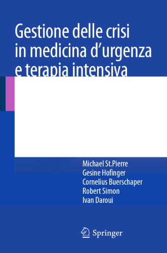 Gestione delle crisi in medicina d’urgenza e terapia intensiva: Fattori umani, psicologia di gruppo e sicurezza dei pazienti negli ambienti ad alto rischio