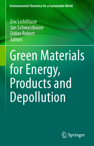Green Materials for Energy, Products and Depollution