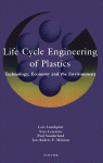 Life Cycle Engineering of Plastics. Technology, Economy and the Environment