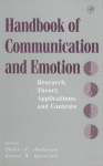 Handbook of Communication and Emotion. Research, Theory, Applications, and Contexts