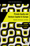 Private Equity and Venture Capital in Europe. Markets, Techniques, and Deals