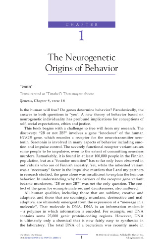Our Genes, Our Choices. How genotype and gene interactions affect behavior