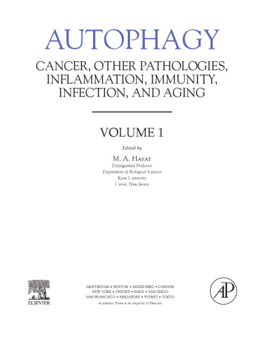 Autophagy: Cancer, Other Pathologies, Inflammation, Immunity, Infection, and Aging. Vol. 1: Molecular Mechanisms