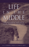 Life in the Middle. Psychological and Social Development in Middle Age