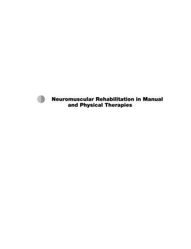 Neuromuscular Rehabilitation in Manual and Physical Therapy. Principles to Practice