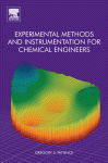 Experimental Methods and Instrumentation for Chemical Engineers