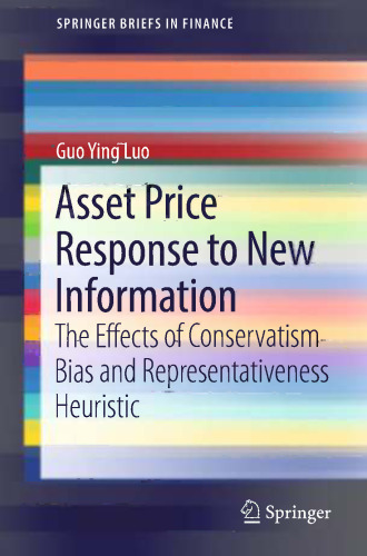 Asset Price Response to New Information: The Effects of Conservatism Bias and Representativeness Heuristic
