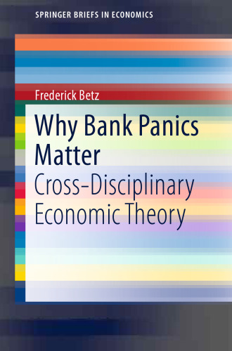Why Bank Panics Matter: Cross-Disciplinary Economic Theory