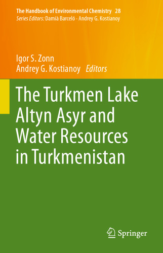 The Turkmen Lake Altyn Asyr and Water Resources in Turkmenistan