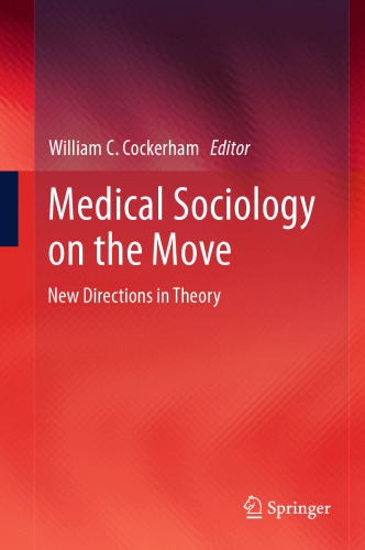 Medical Sociology on the Move: New Directions in Theory