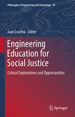 Engineering Education for Social Justice: Critical Explorations and Opportunities