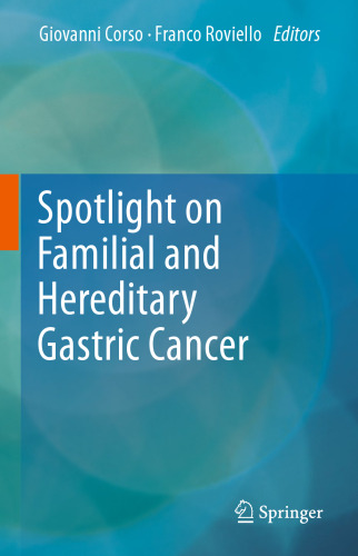 Spotlight on Familial and Hereditary Gastric Cancer