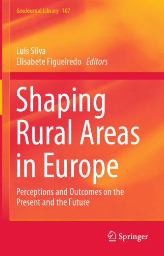 Shaping Rural Areas in Europe: Perceptions and Outcomes on the Present and the Future