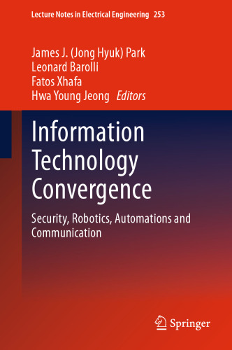 Information Technology Convergence: Security, Robotics, Automations and Communication