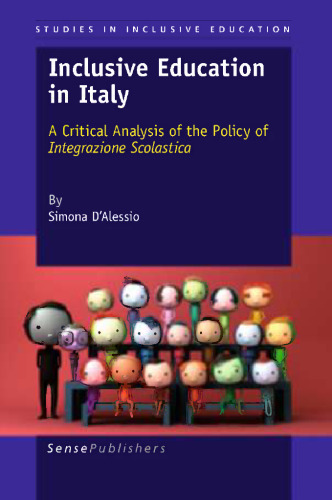 Inclusive Education in Italy: A Critical Analysis of the Policy of Integrazione Scolastica