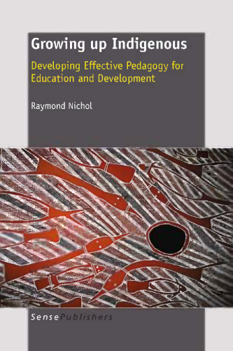 Growing up Indigenous: Developing Effective Pedagogy for Education and Development