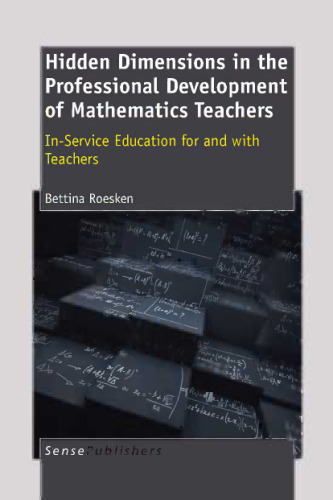 Hidden Dimensions in the Professional Development of Mathematics Teachers: In-Service Education for and with Teachers