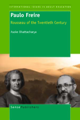 Paulo Freire: Rousseau of the Twentieth Century