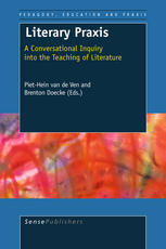 Literary Praxis: A Conversational Inquiry into the Teaching of Literature