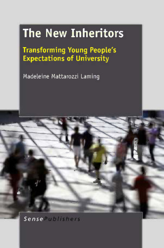 The New Inheritors: Transforming Young People’s Expectations of University