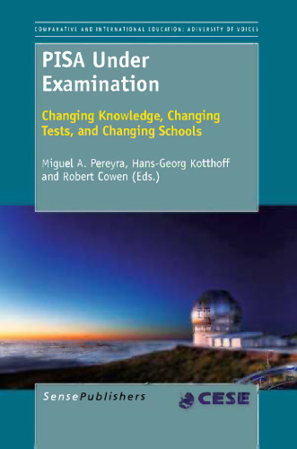 Pisa Under Examination: Changing Knowledge, Changing Tests, and Changing Schools