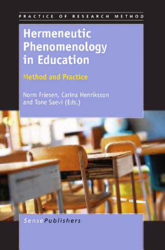 Hermeneutic Phenomenology in Education: Method and Practice
