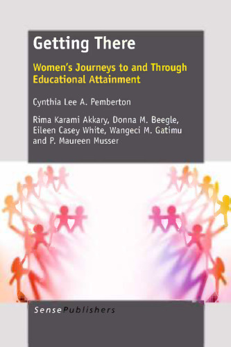 Getting There: Women's Journeys to and Through Educational Attainment