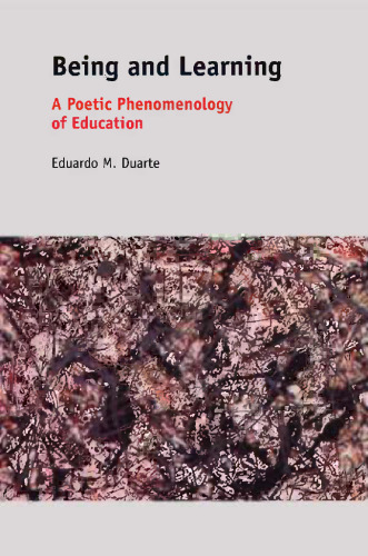 Being and Learning: A Poetic Phenomenology of Education