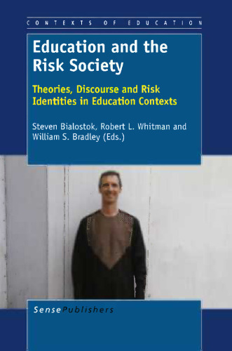 Education and the Risk Society: Theories, Discourse and Risk Identities in Education Contexts