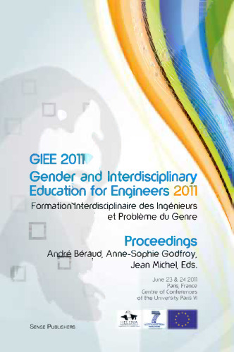 GIEE 2011: Gender and Interdisciplinary Education for Engineers: Formation Interdisciplinaire des Ingénieurs et Problème du Genre