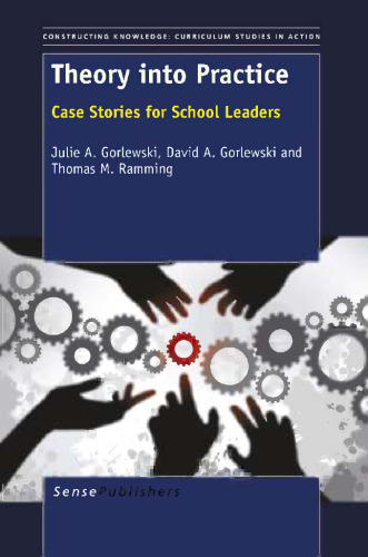 Theory into Practice: Case Stories for School Leaders