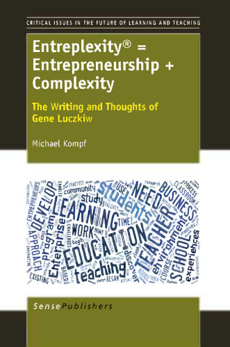 Entreplexity® = Entrepreneurship + Complexity: The Writing and Thoughts of Gene Luczkiw